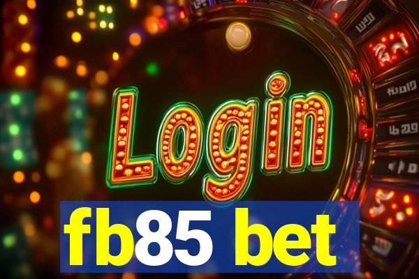 fb85 bet